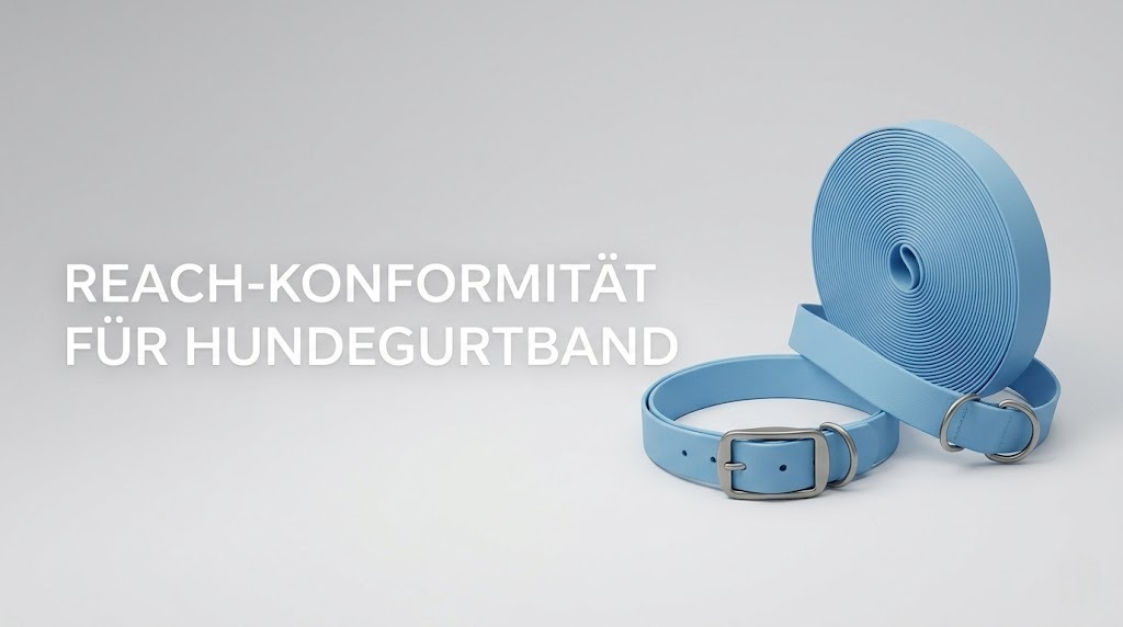 REACH-Konformität Warum es für Hundegurtband wichtig ist REACH-Konformität Warum es für Hundegurtband wichtig ist